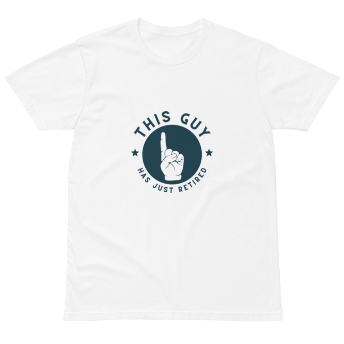 "This Guy Just Retired" T-Shirt